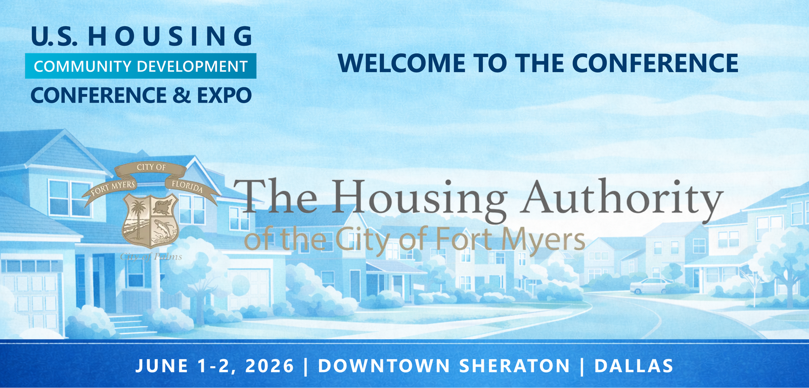 Representatives from City of Fort Myers Housing Division will be attending the Conference