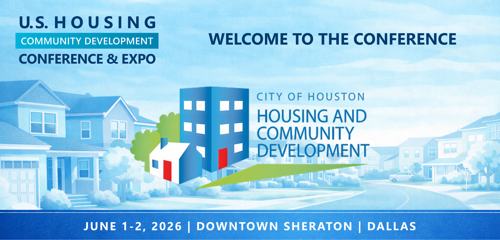 Representatives from City of Houston Housing and Community Development Department Paul will be attending the Conference