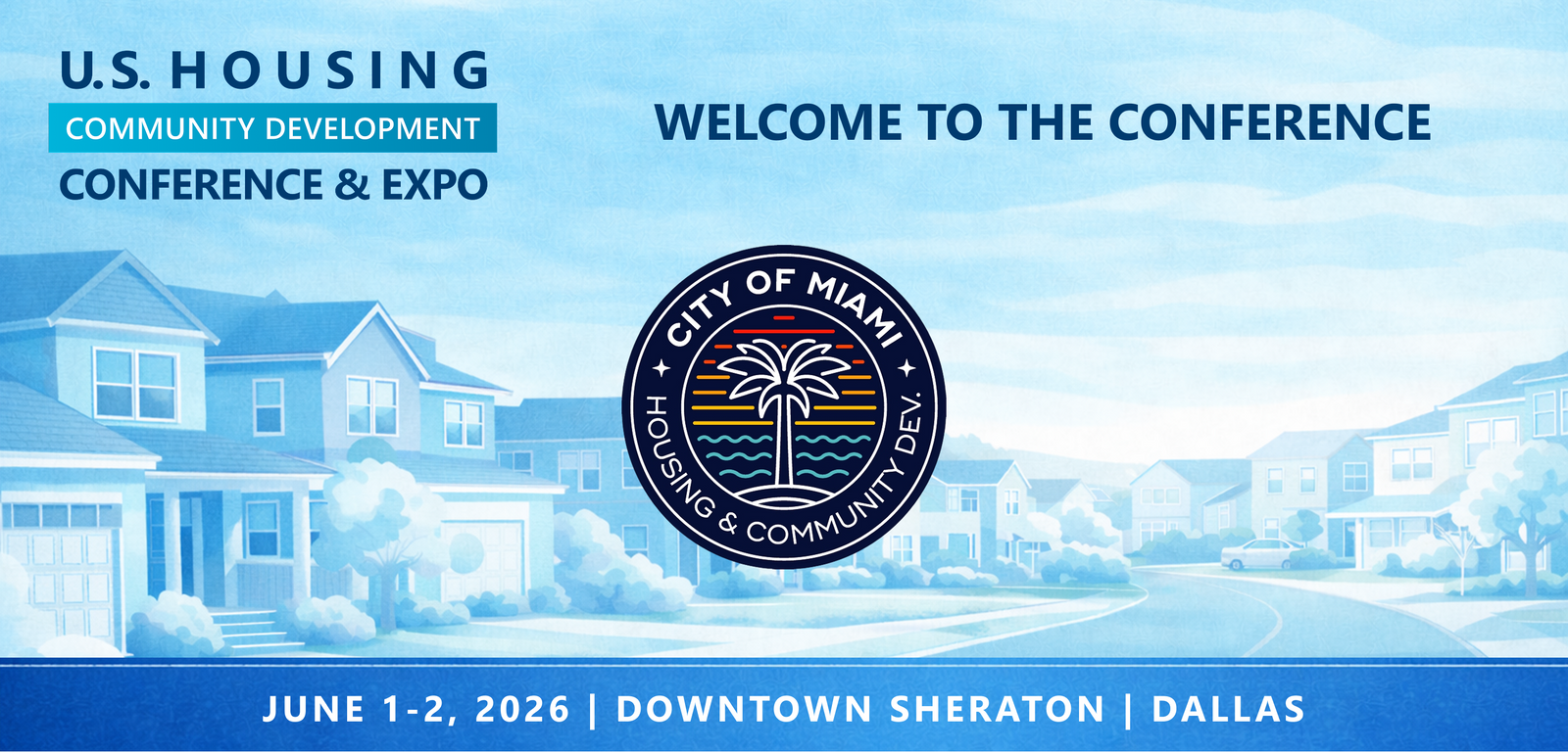 Representatives from City of Miami, Housing & Community Development Department will be attending the Conference