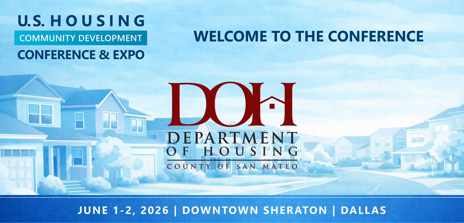 Representatives from County of San Mateo, Department of Housing will be attending the Conference
