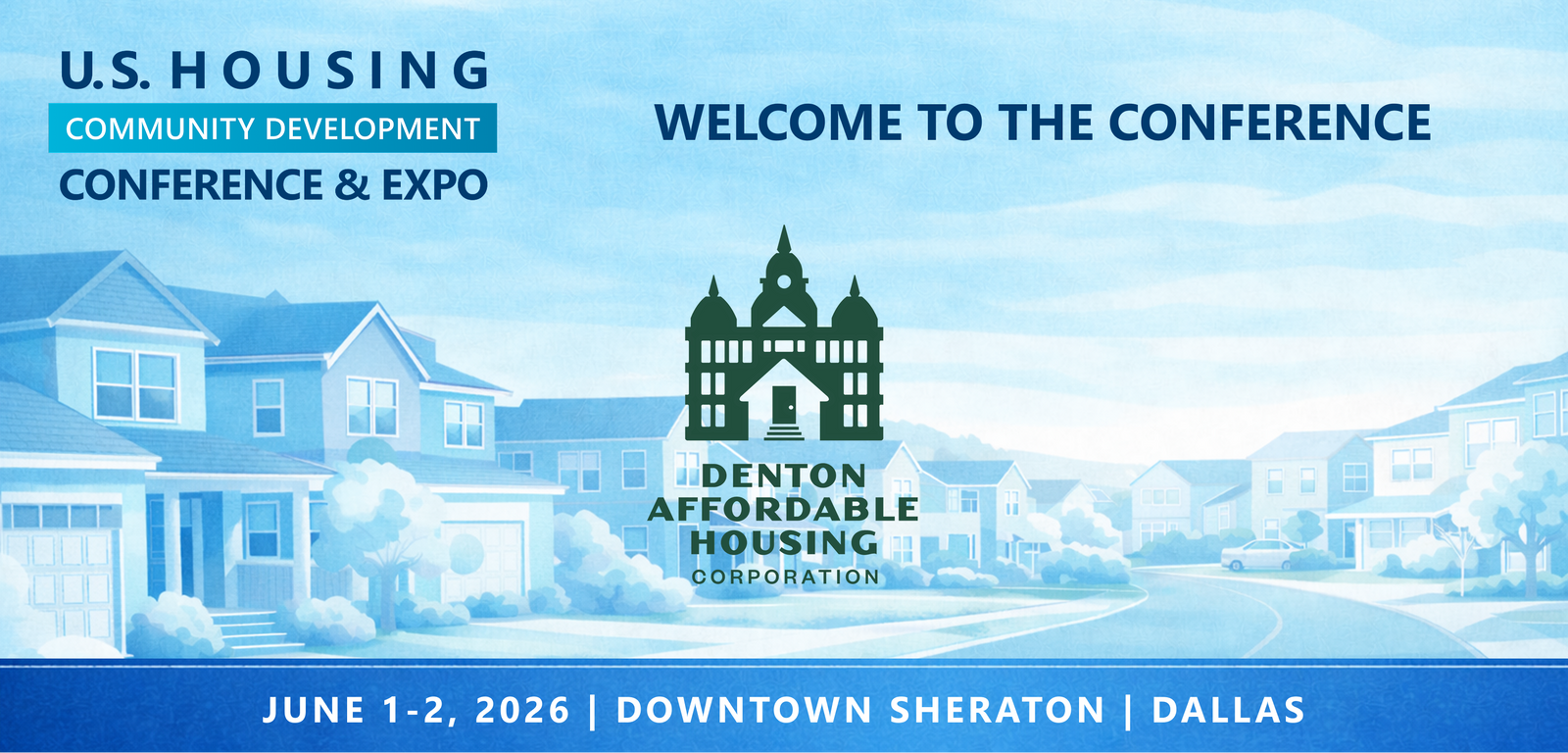 Representatives from Denton Affordable Housing Corporation will be attending the Conference