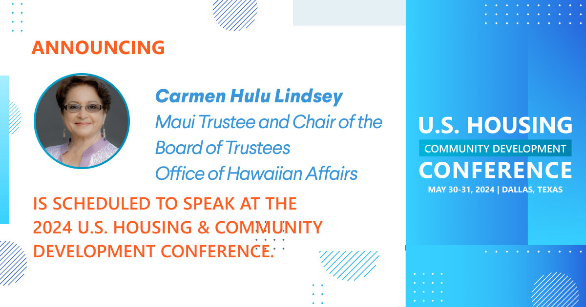 Carmen Hulu Lindsey, Maui Trustee and Chair of the Board of Trustees at the Office of Hawaiian Affairs is scheduled to speak at the 2024 Conference
