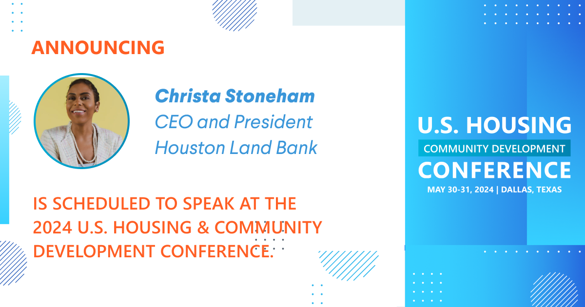 Christa Stoneham, CEO and President of Houston Land Bank is scheduled to speak at the 2024 Conference