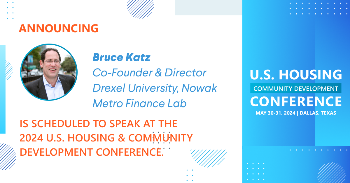 Bruce Katz, Co-Founder & Director of Drexel University's Nowak Metro Finance Lab is scheduled to speak at the 2024 Conference