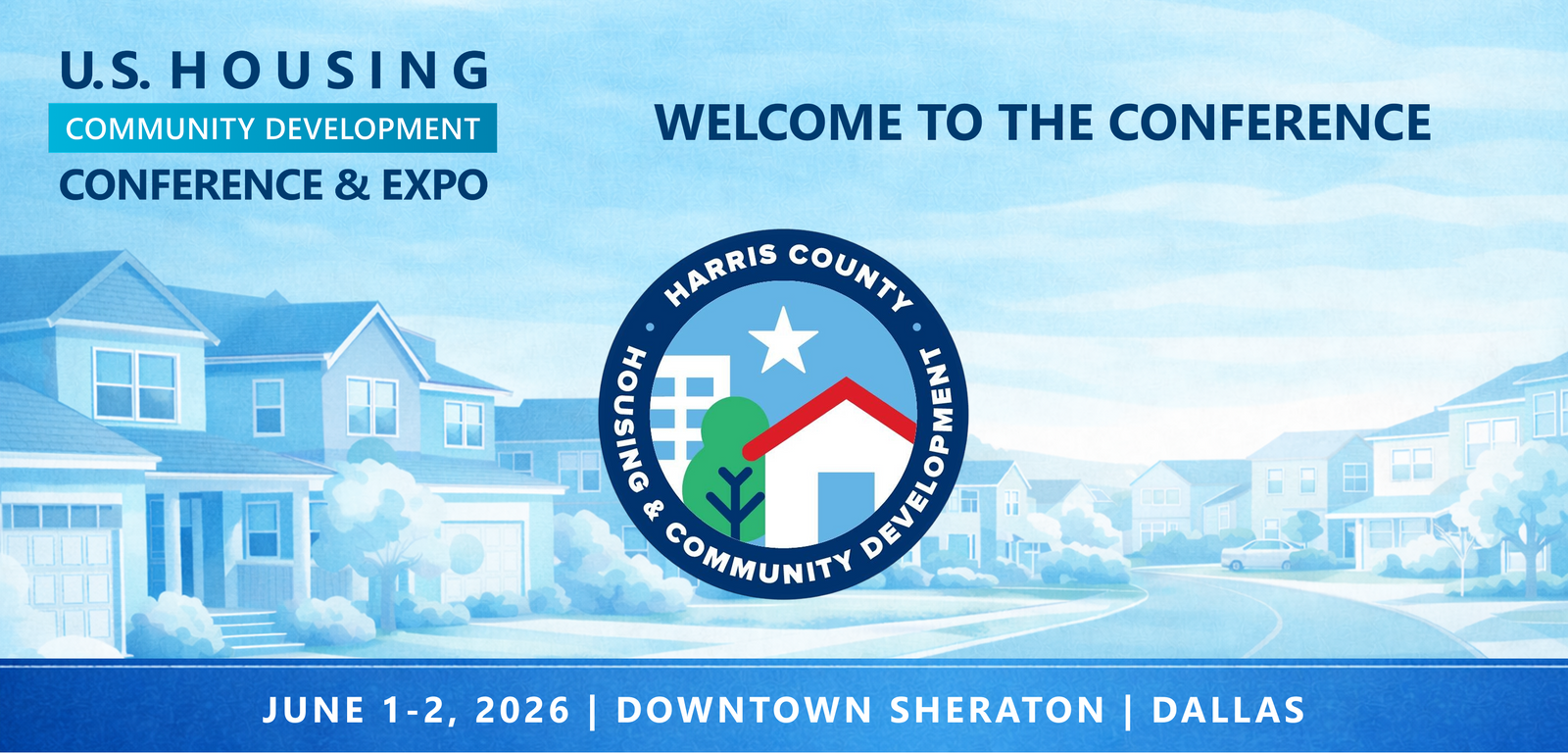 Representatives from Harris County Housing and Community Development will be attending the Conference