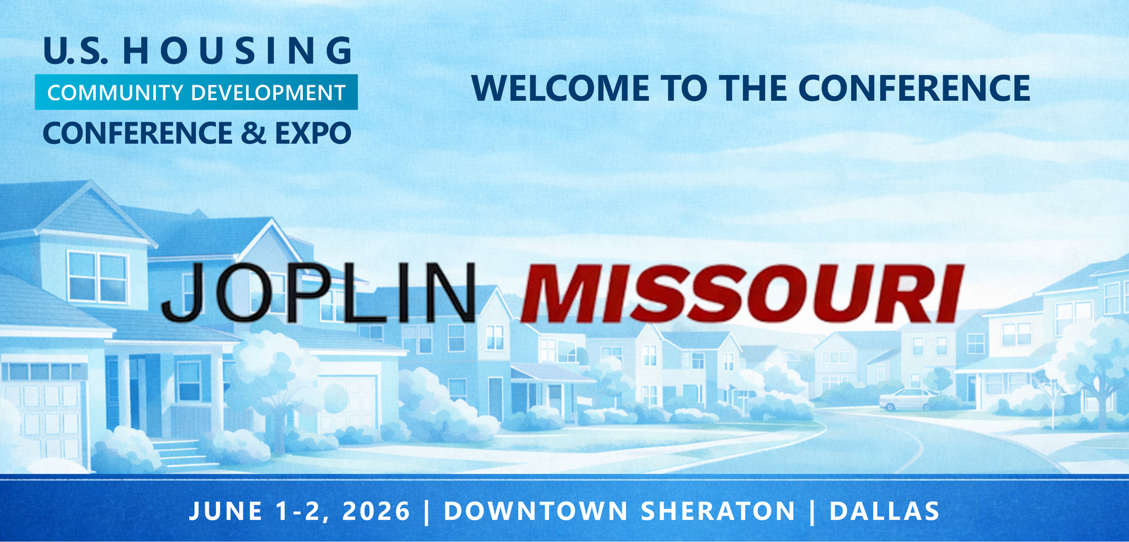 Representatives from Housing Authority of Joplin, MO will be attending the Conference
