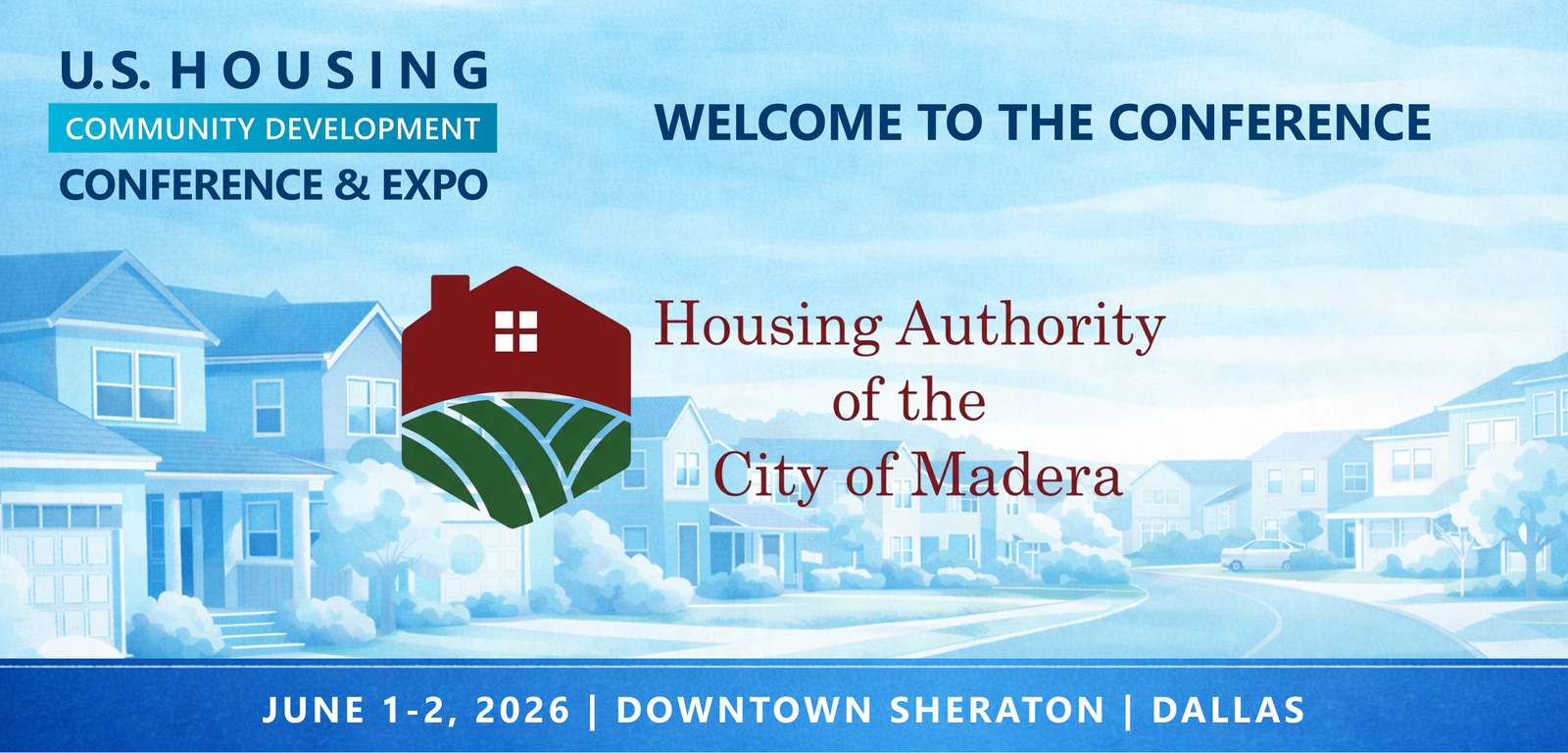 Representatives from Housing Authority of the City of Madera will be attending the Conference