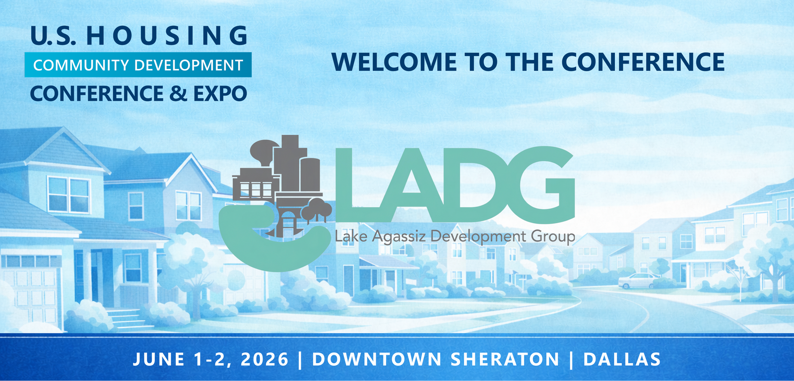 Representatives from Lake Agassiz Development Group will be attending the Conference