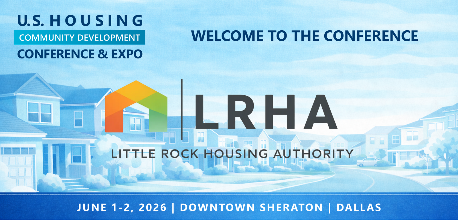 Representatives from Little Rock Housing Authority will be attending the Conference