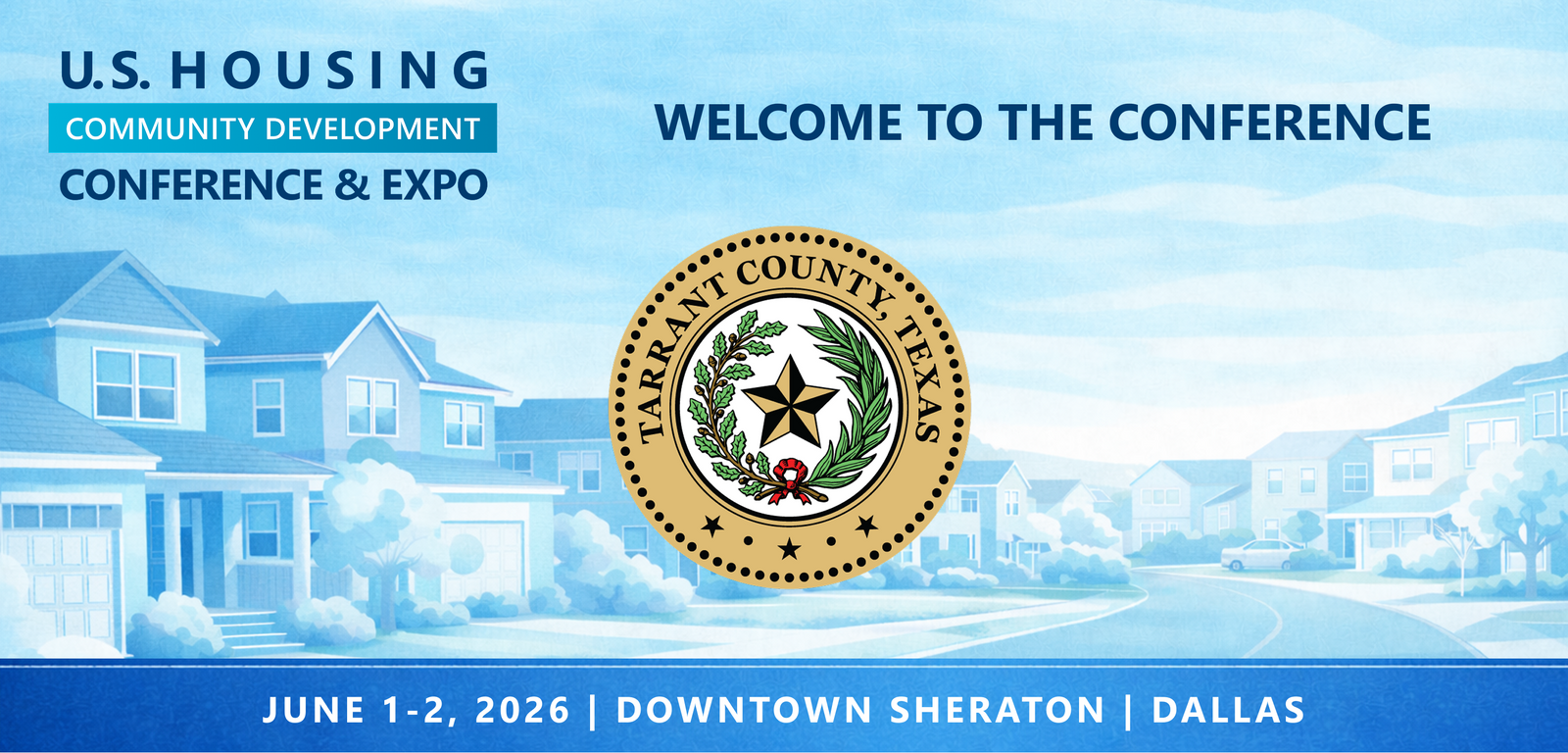 Representatives from Tarrant County, TX will be attending the Conference