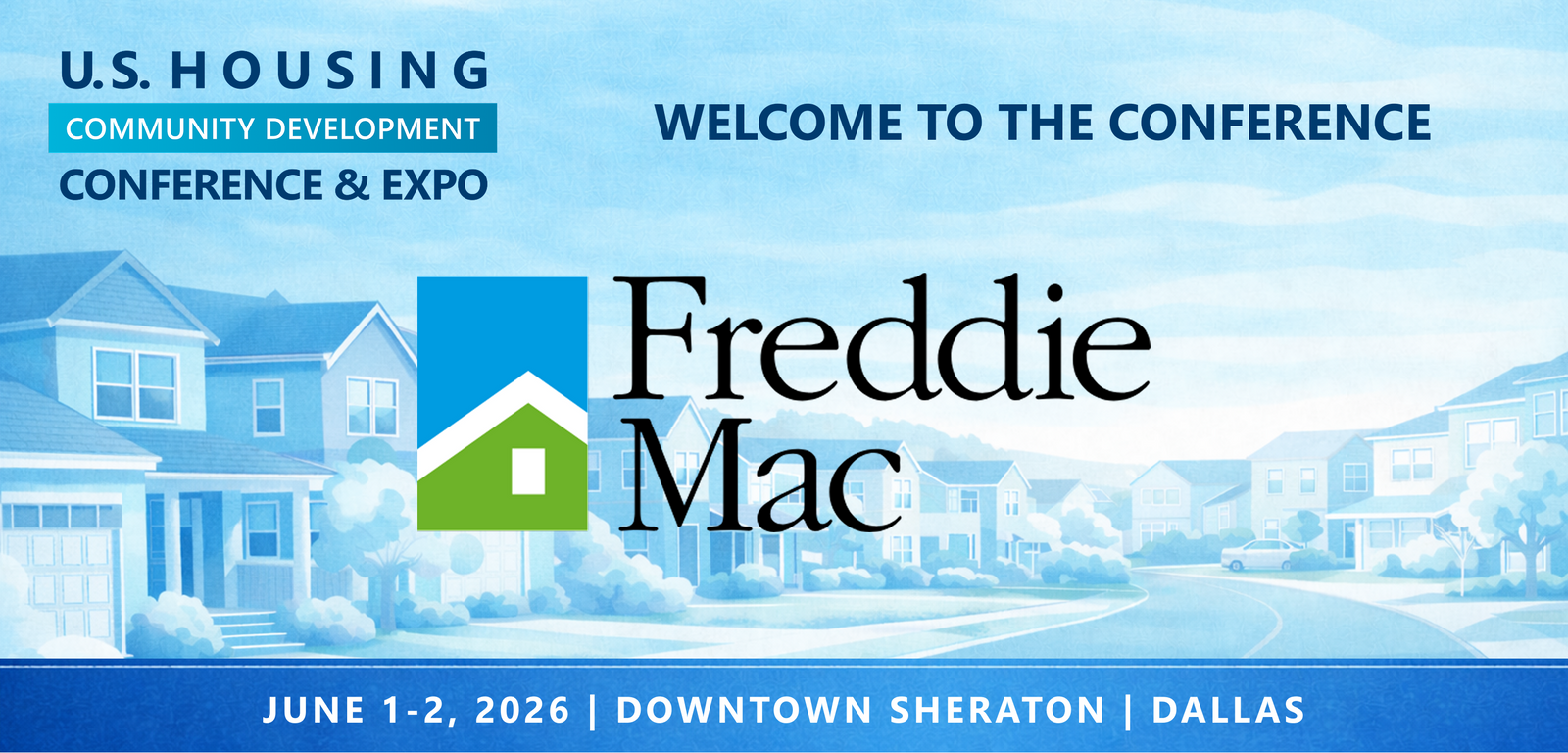 Representatives from Freddie Mac will be attending the Conference