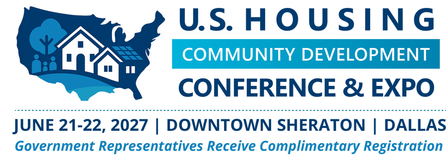 U.S. Housing & Community Development Conference & Expo, June 21-22, 2027, Downtown Sheraton, Dallas. Government representatives receive complimentary registration.